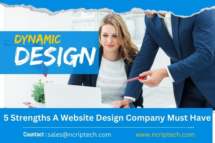 5 Strengths A Website Design Company Must Have