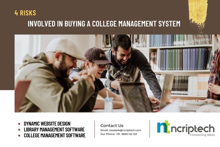4 Risks Involved In Buying A College Management System